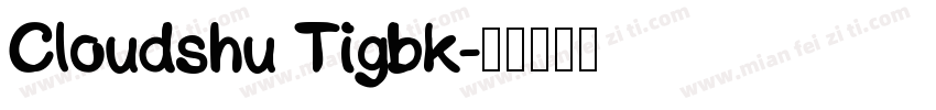 Cloudshu Tigbk字体转换